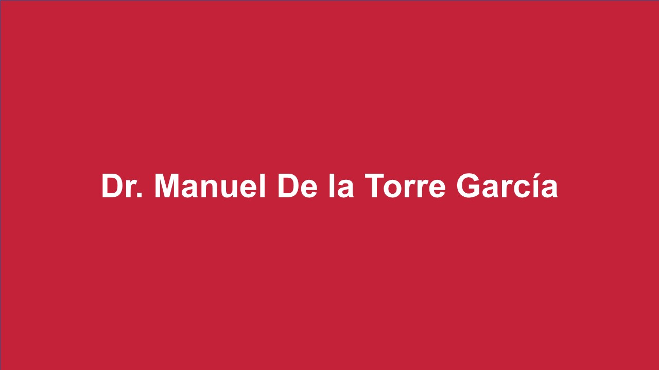 Dr. Manuel De la Torre García 